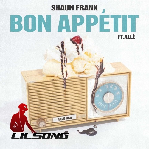 Shaun Frank Ft. Alle - Bon Appetit
